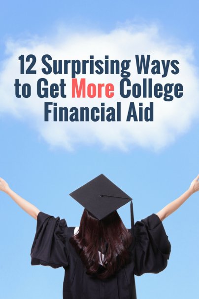 12 Surprising Ways To Get More College Financial Aid